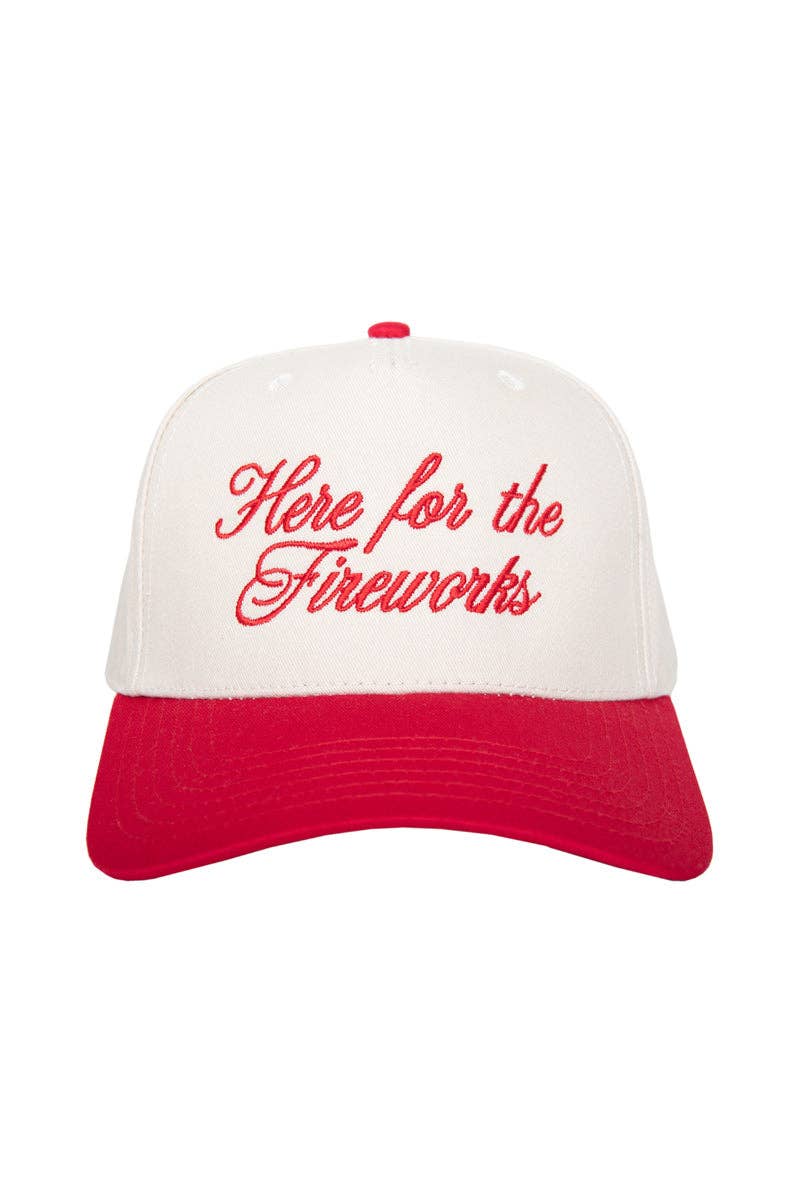 Here For The Fireworks  Hat